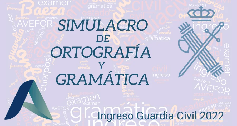 Examen de Ortografía y Gramática de Ingreso a la Guardia Civil