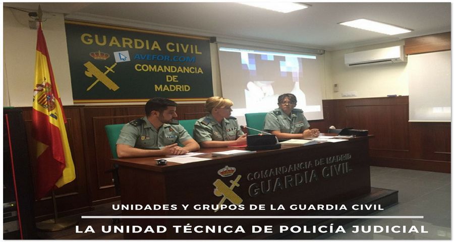 Grupos de la Guardia Civil. La Unidad Técnica de Policía Judicial