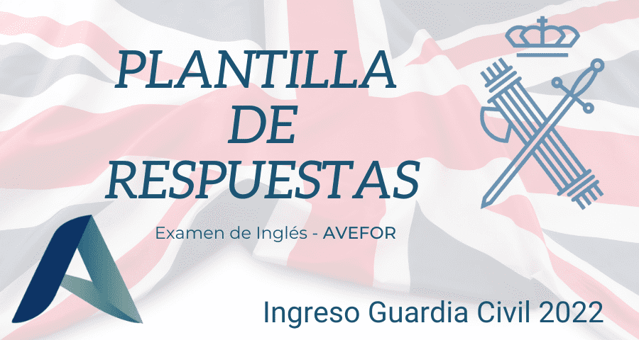 Plantilla de respuestas Examen de Inglés Guardia Civil - AVEFOR