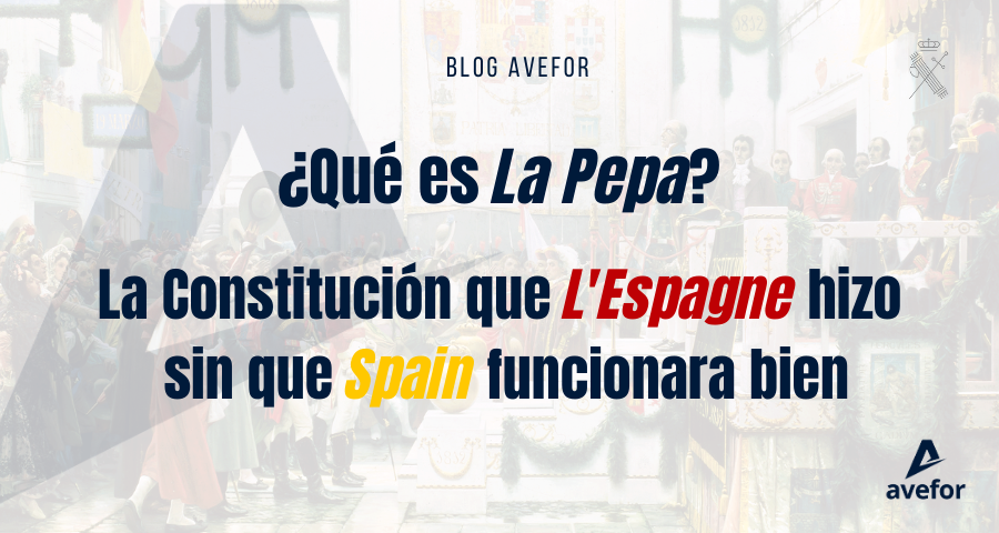 Fotomontaje que ilustra el post en el blog de AVEFOR titulado Qué es La Pepa La Constitución que LEspagne hizo sin que Spain funcionara bien